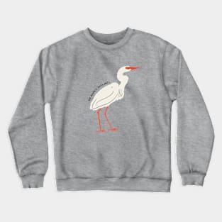 No Regrets, Just Egrets (Light) Crewneck Sweatshirt